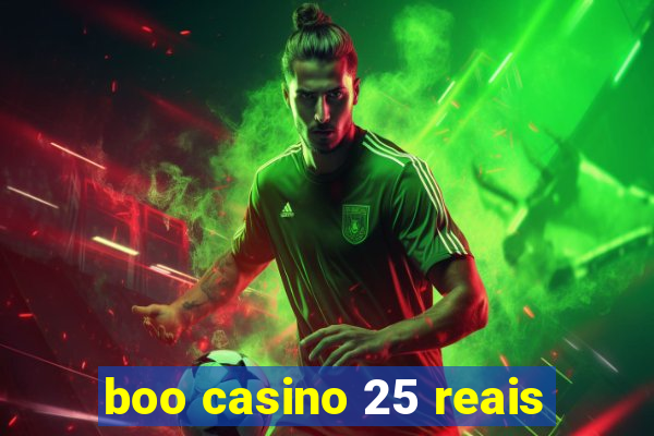 boo casino 25 reais